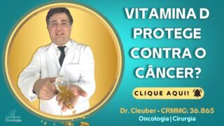 Vitamina D e seus efeitos contra o câncer – www.universooncologia.com.br